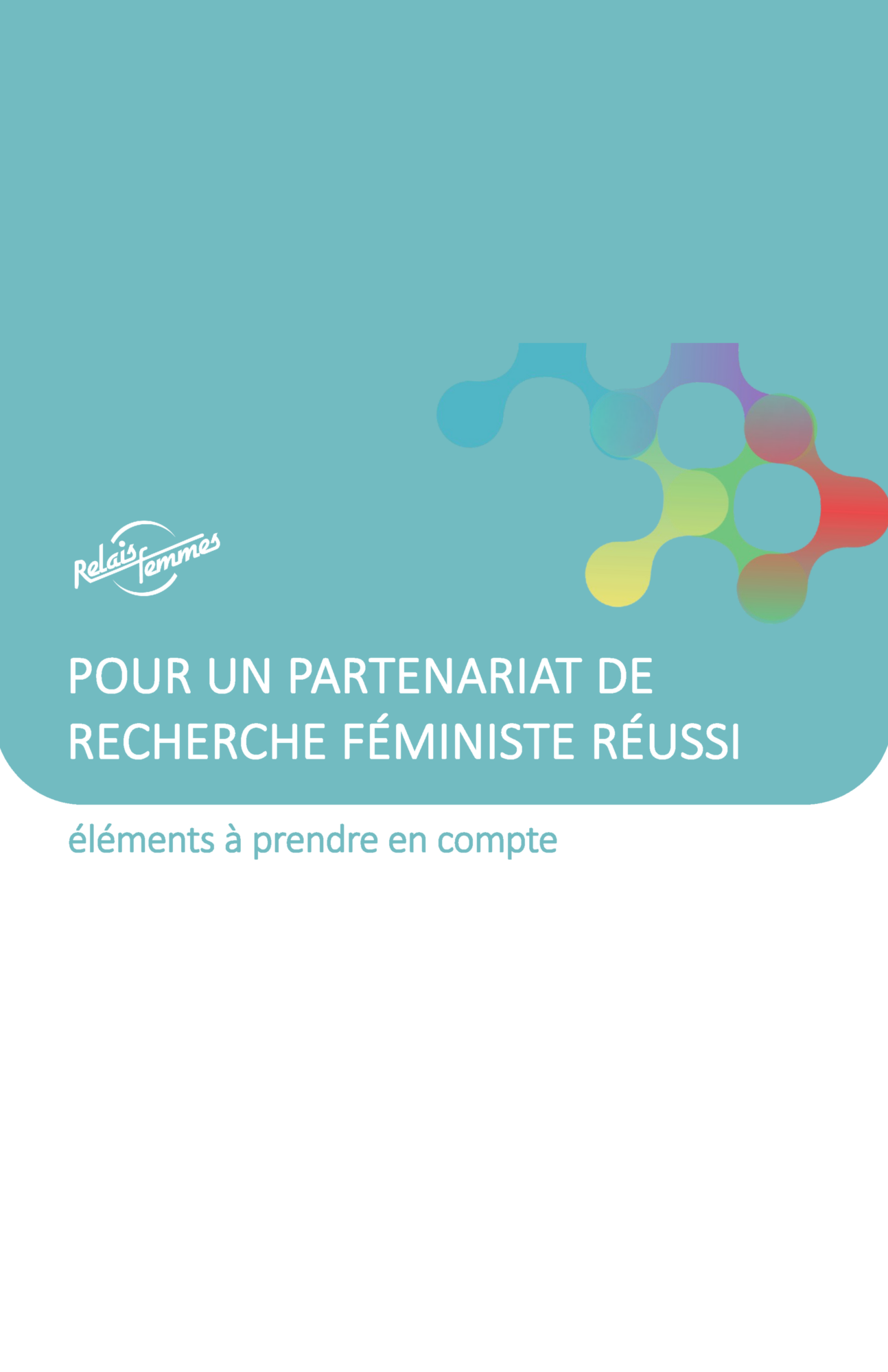 Couverture du guide de Relais-femmes « Pour un partenariat de recherche féministe réussi : éléments à prendre en compte »
