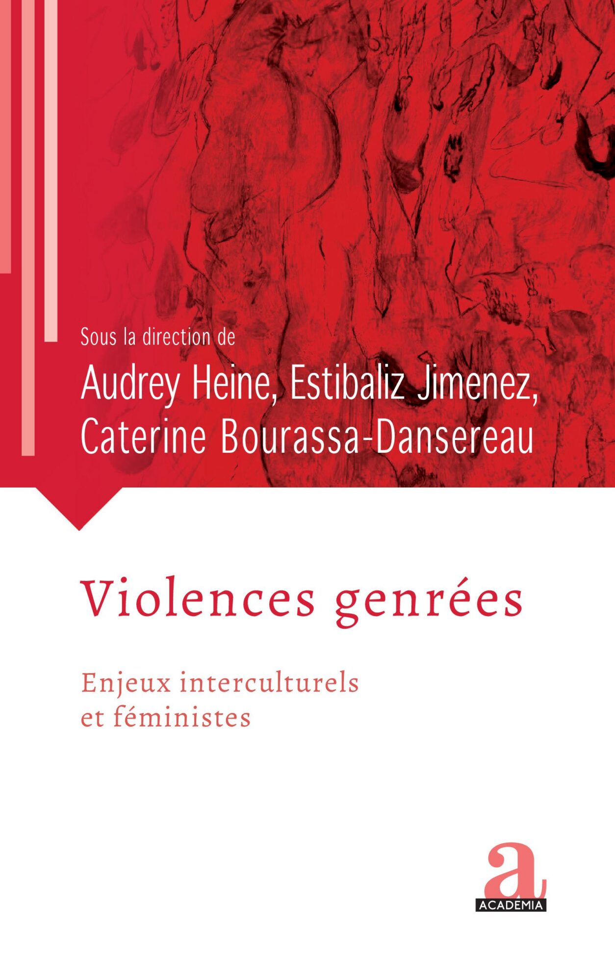 Couverture de Violences genrées : enjeux interculturels et féministes, dir. Audrey Heine, Estibaliz Jimenez et Caterine Bourassa-Dansereau, Academia