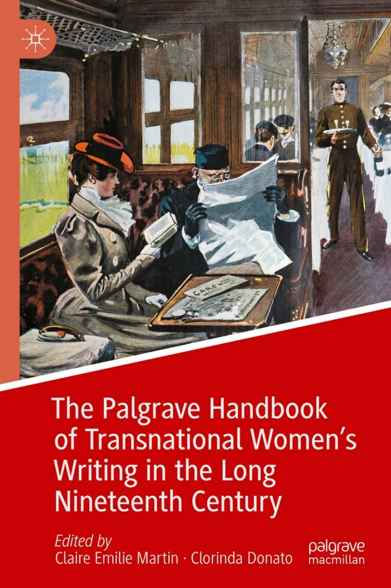 Couverture de The Palgrave Handbook of Transnational Women's Writing in the Long Nineteenth Century, dir. Claire Emilie Martin et Clorinda Donato
