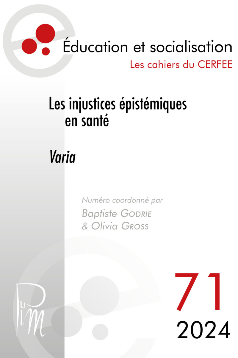 Couverture d'Éducation et socialisation, Les cahiers du CERFEE, no 71, 2024 : Les injustices épistémiques en santé, coordonné par Baptiste Godrie et Olivia Gross