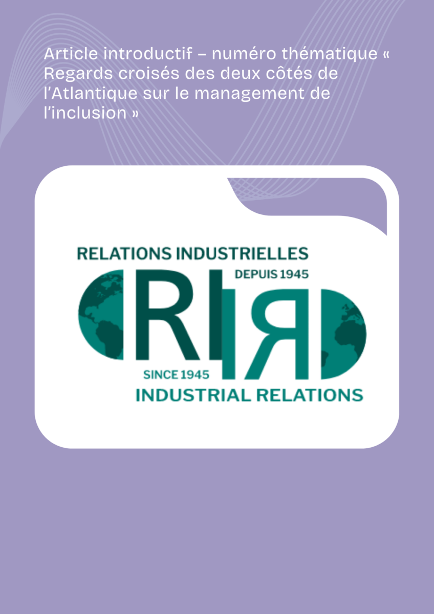 Visuel de l'article introductif du numéro thématique « Regards croisés des deux côtés de l'Atlantique sur le management de l'inclusion », revue Relations industrielles